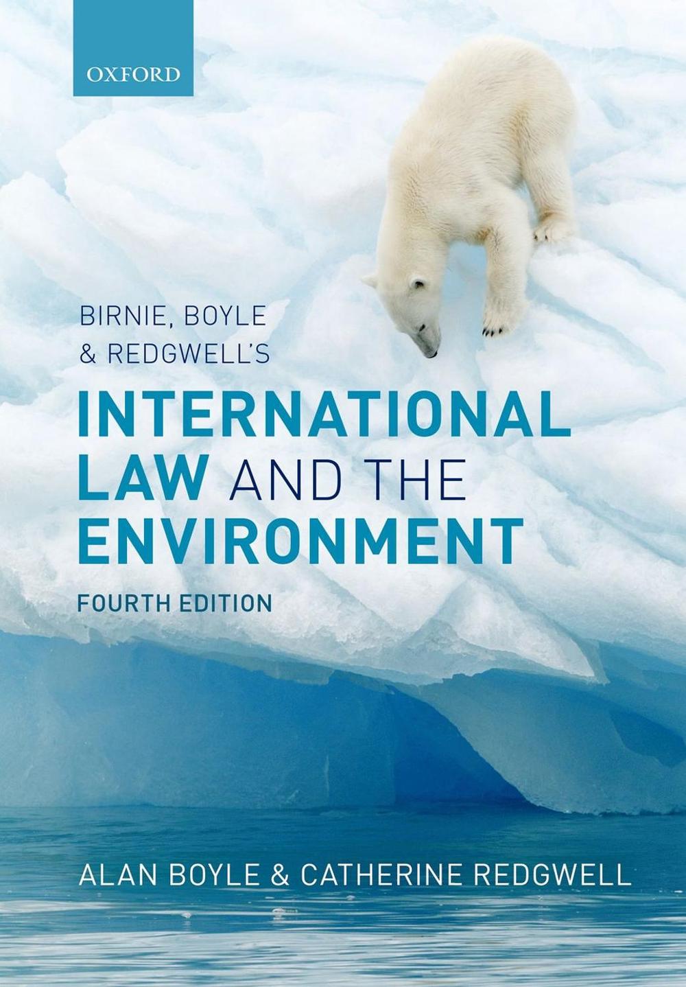 Birnie, Boyle, and Redgwell's International Law and the Environment, 4th Edition by Alan Boyle - ISBN: 9780199594016