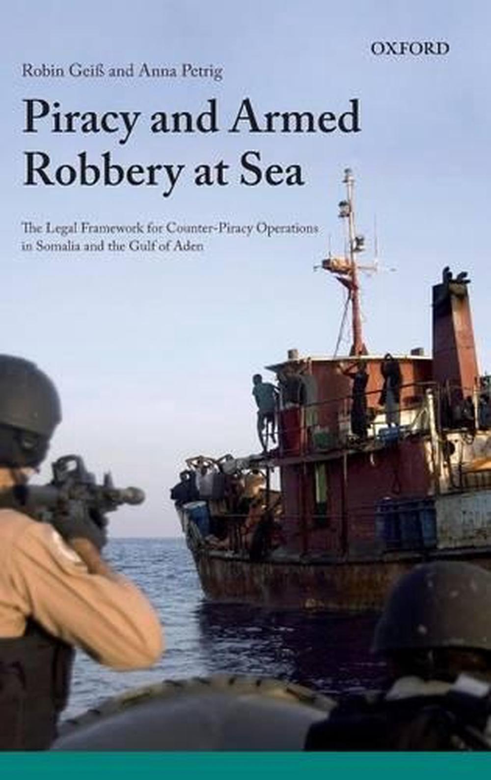 Piracy and Armed Robbery at Sea, 9780199609529