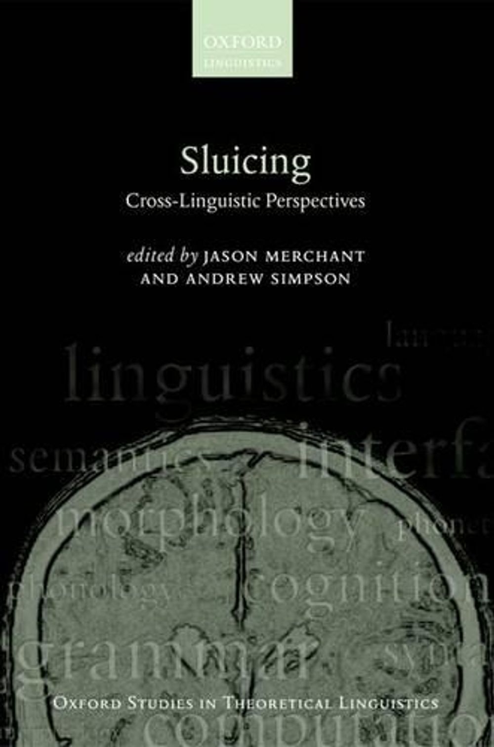 Sluicing: Cross-Linguistic Perspectives by Jason Merchant - ISBN: 9780199645770