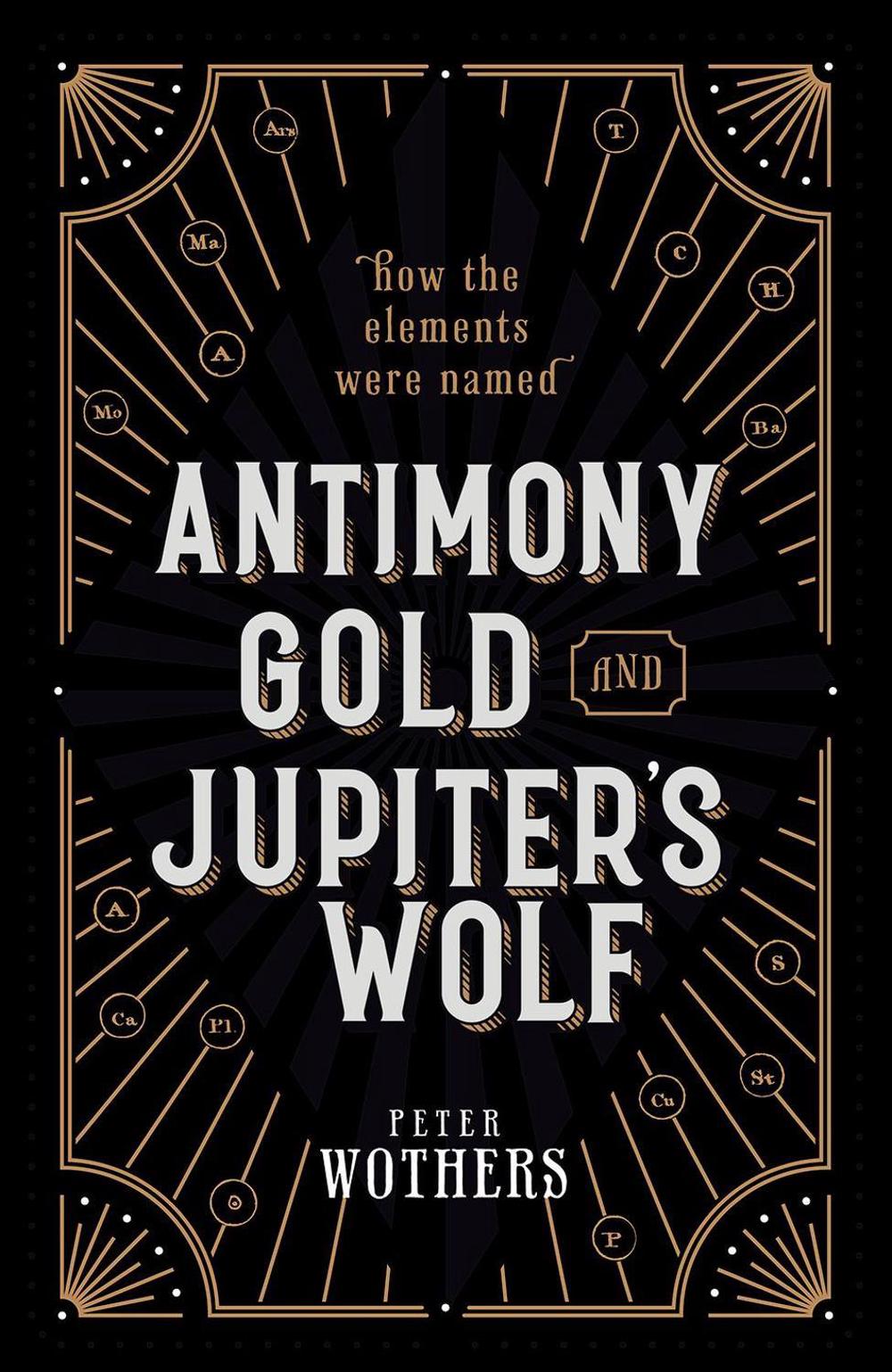 Antimony, Gold, and Jupiter's Wolf, 9780199652723