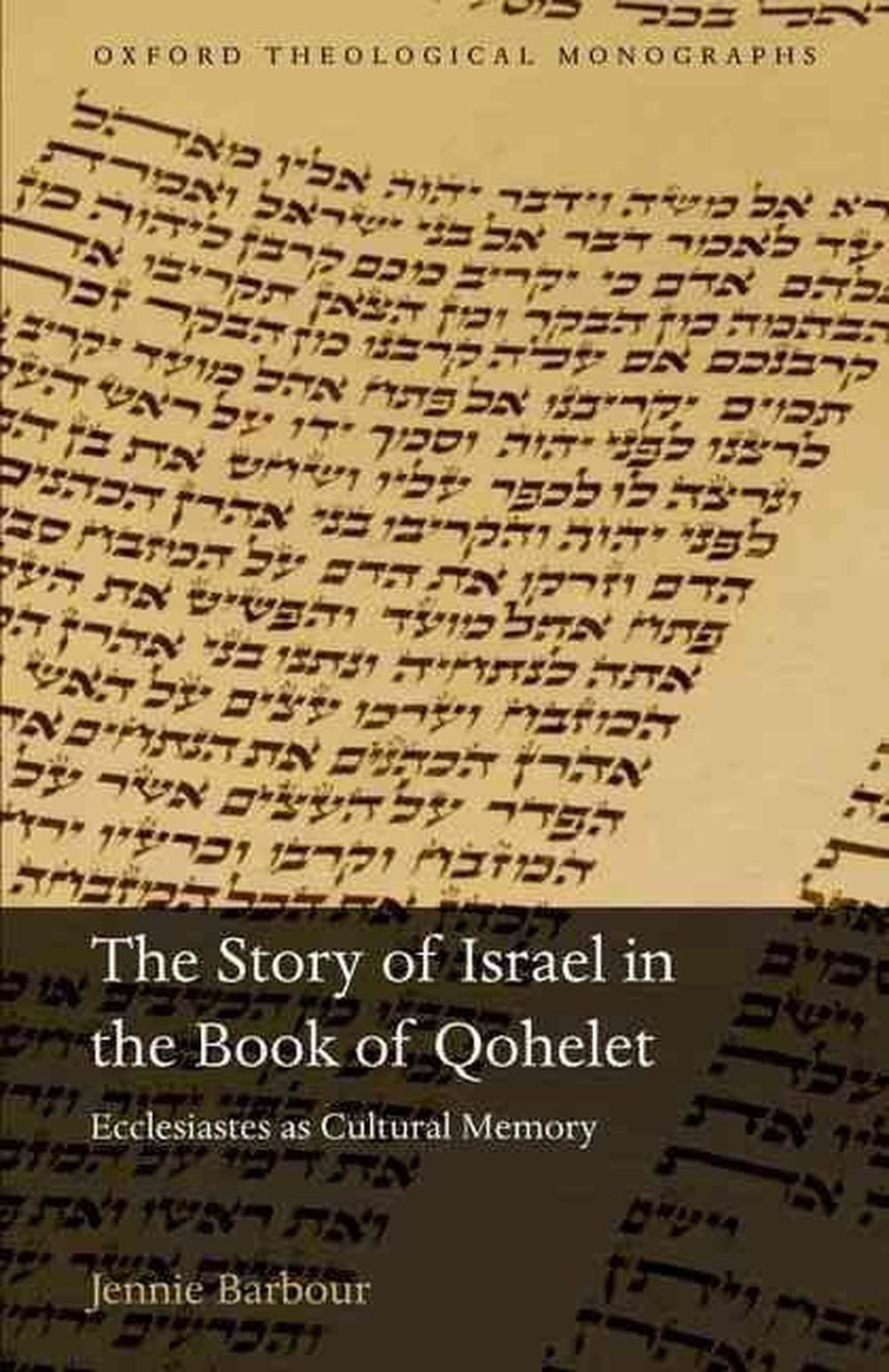The Story of Israel in the Book of Qohelet, 9780199657827