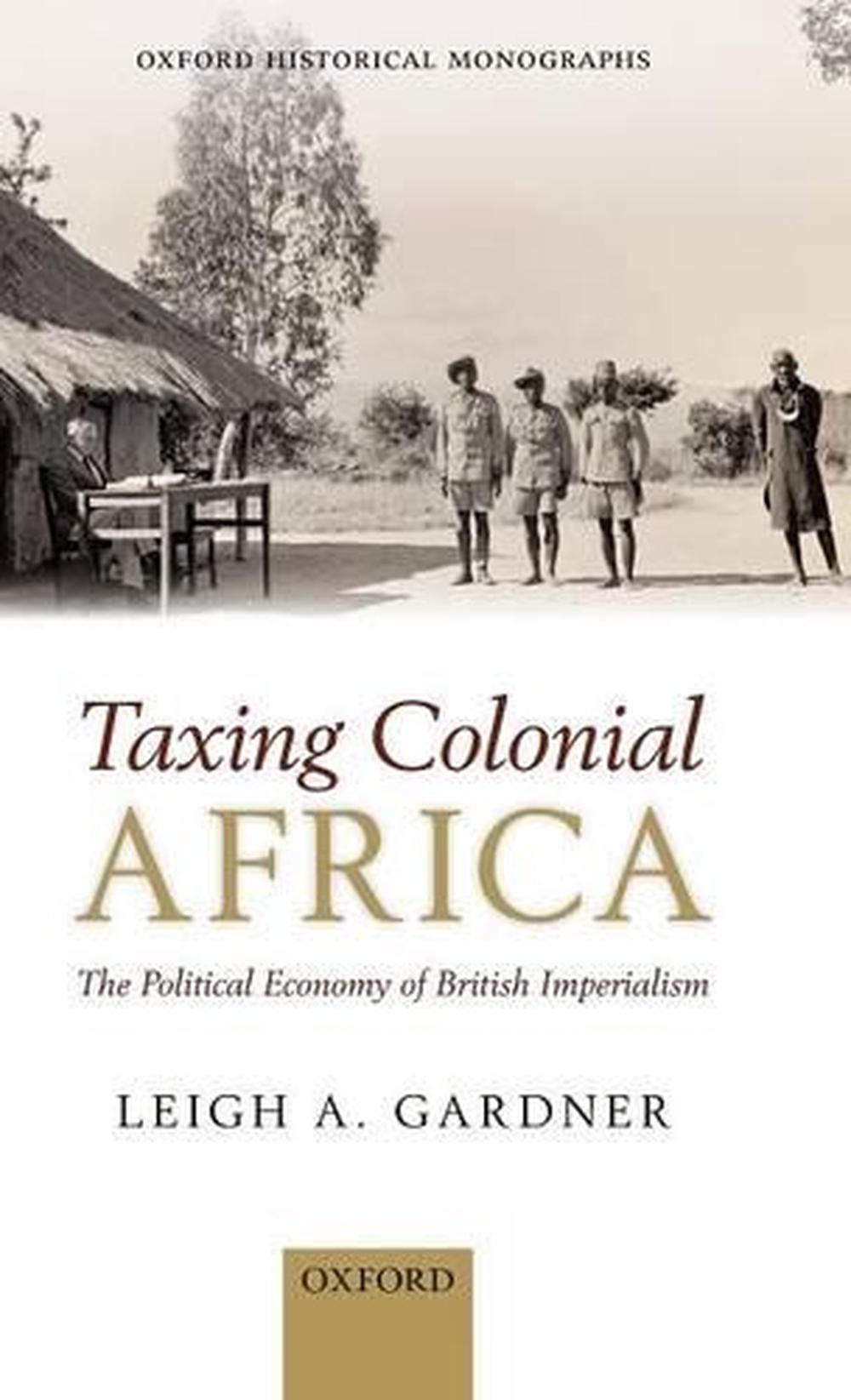 Taxing Colonial Africa, 9780199661527