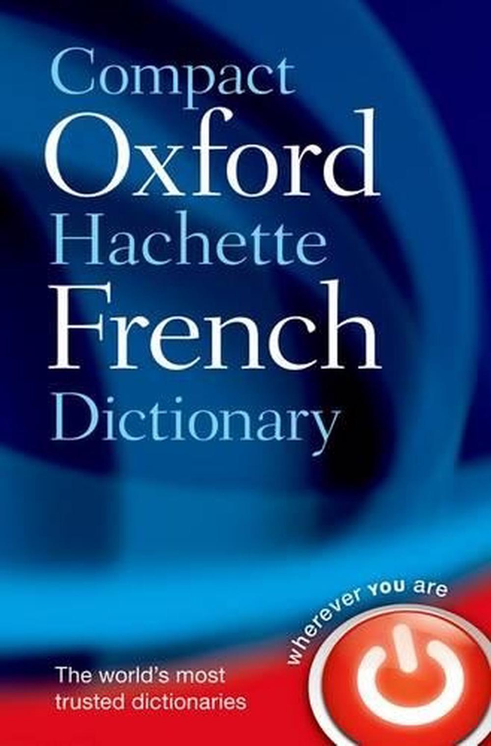 Compact Oxford-Hachette French Dictionary by Oxford Languages - ISBN: 9780199663118