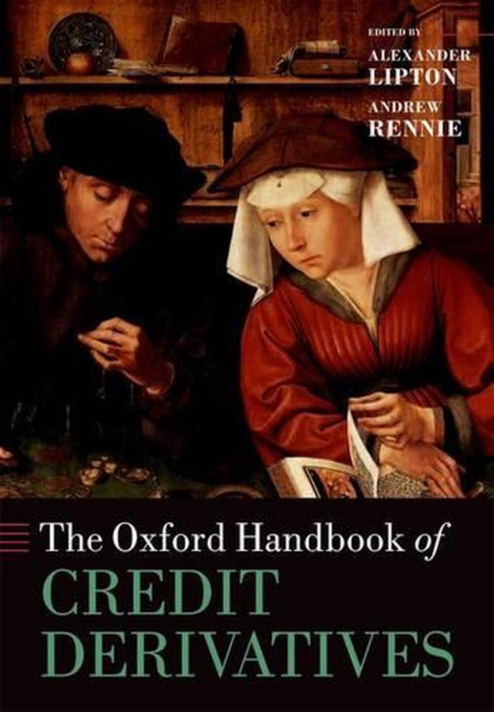 The Oxford Handbook of Credit Derivatives, 9780199669486