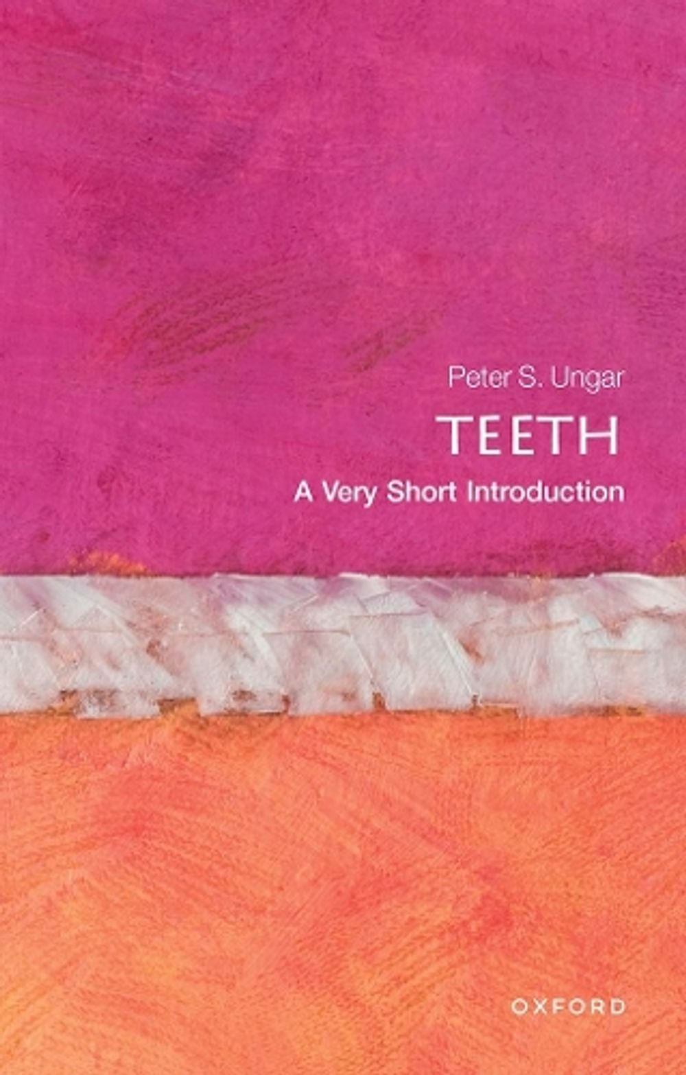 Teeth by Peter S. Ungar - ISBN: 9780199670598