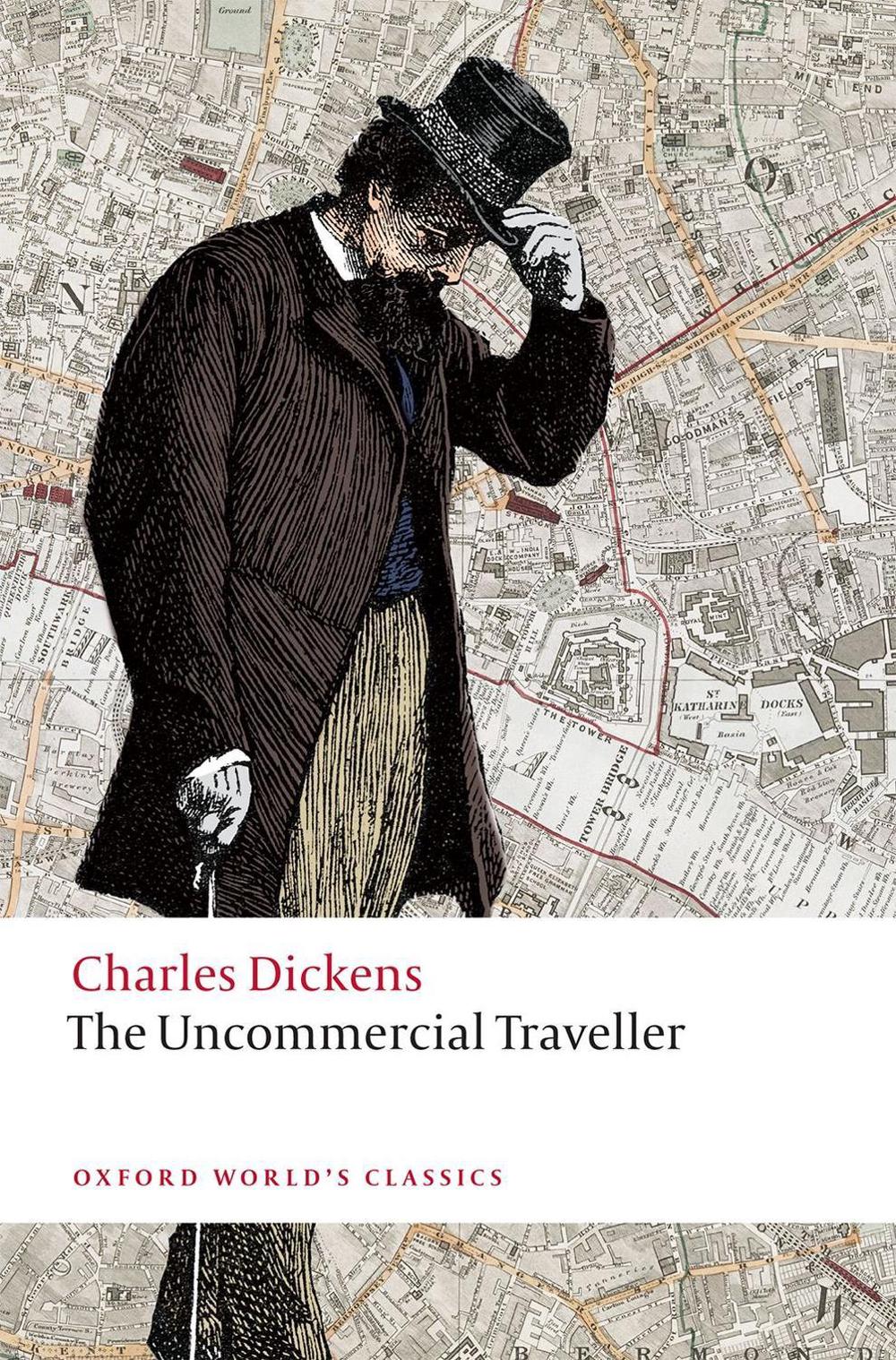 The Uncommercial Traveller by Charles Dickens - ISBN: 9780199686667