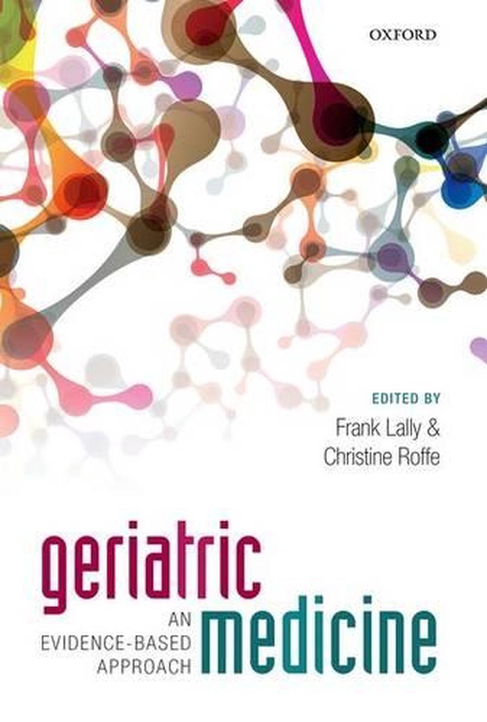 Geriatric Medicine: an evidence-based approach, 9780199689644