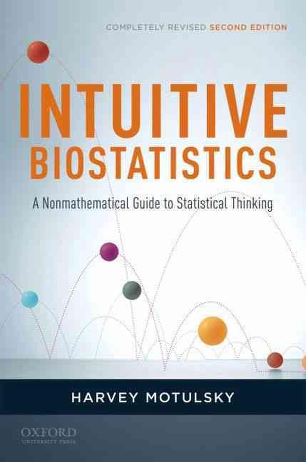 Intuitive Biostatistics, 2nd Edition by Harvey Motulsky - ISBN: 9780199730063