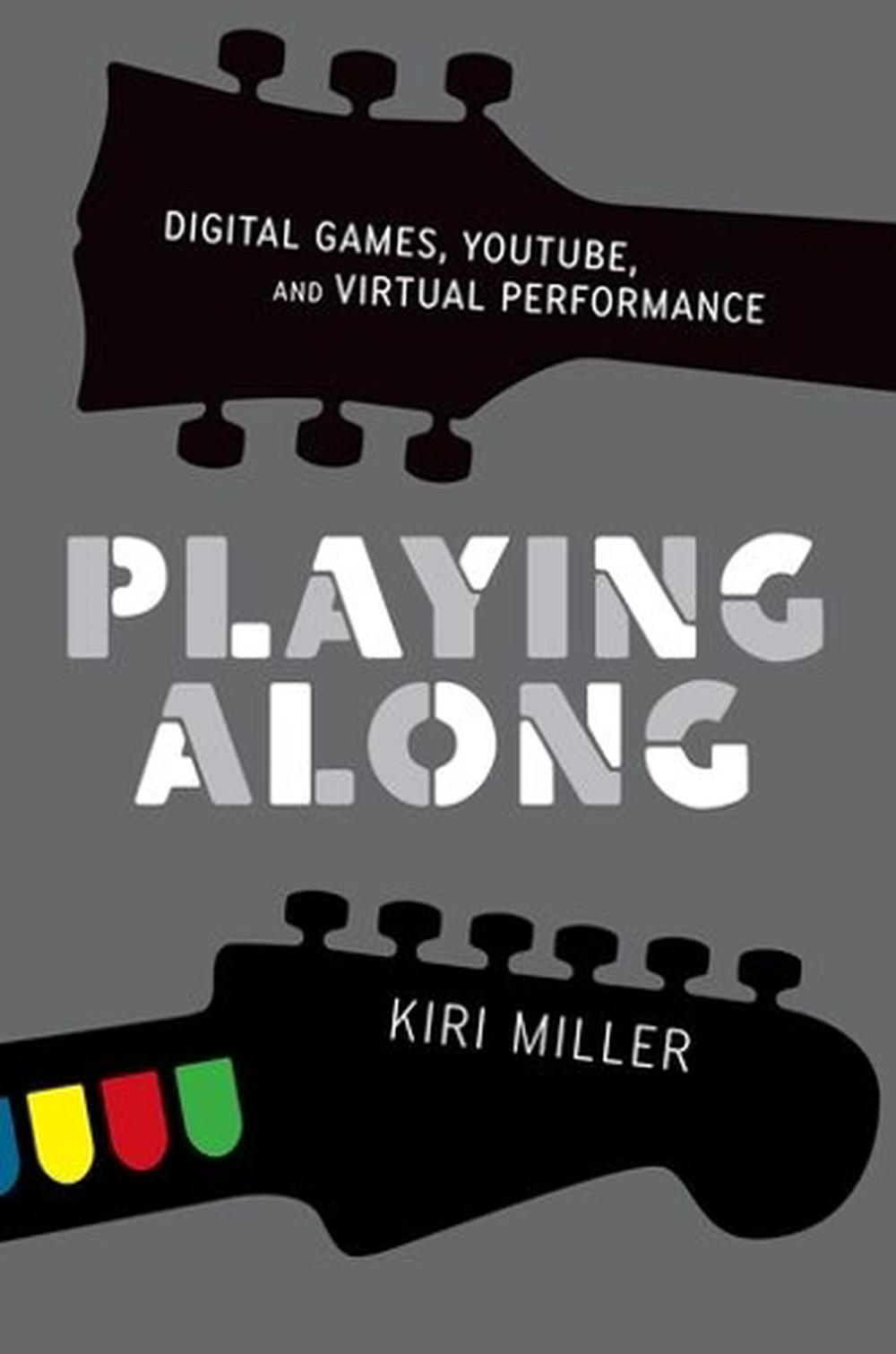 Playing Along by Kiri Miller - ISBN: 9780199753468