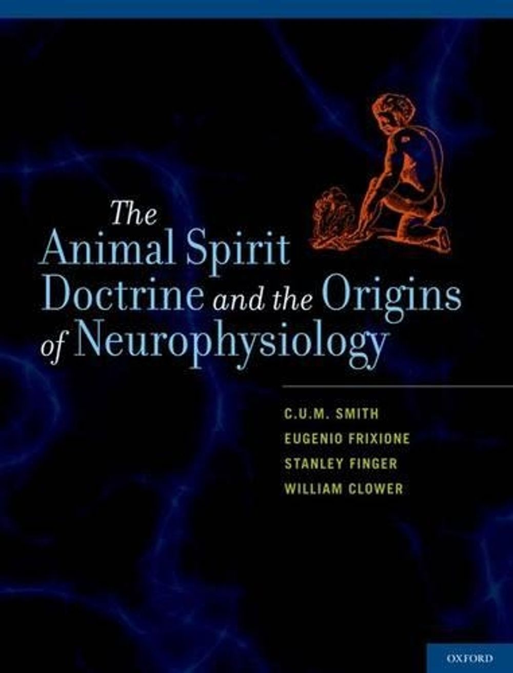 健康・医学 TheAnimalSpirit Doctrine and the Origins The Animal Spirit Doctrine and the Origins of Neurophysiology by