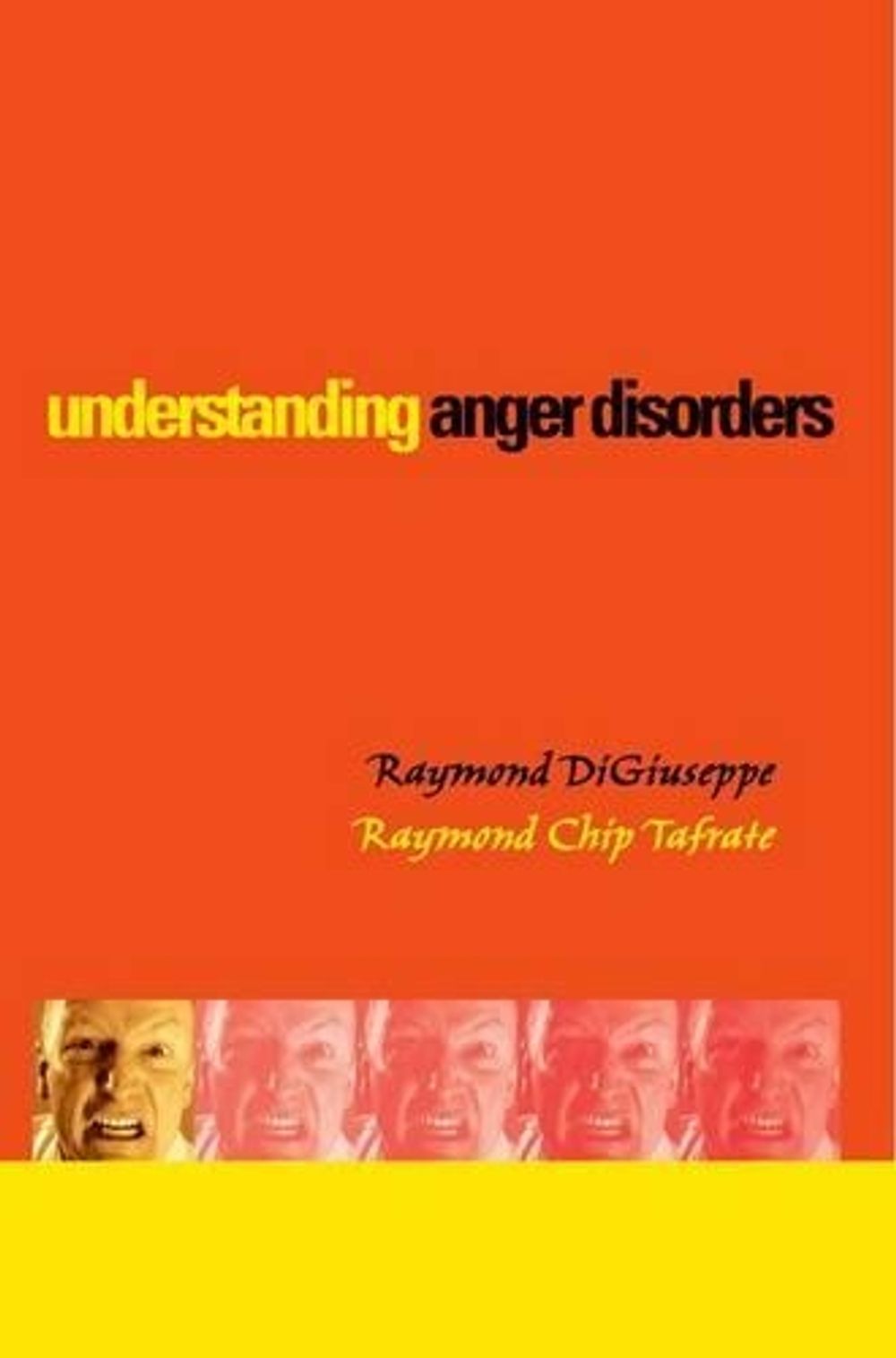 Understanding Anger Disorders by Raymond DiGiuseppe - ISBN: 9780199774098