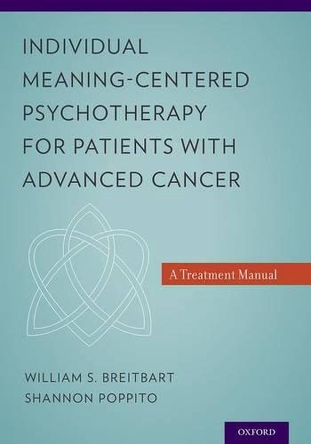 Individual Meaning-Centered Psychotherapy for Patients with Advanced Cancer, 9780199837243