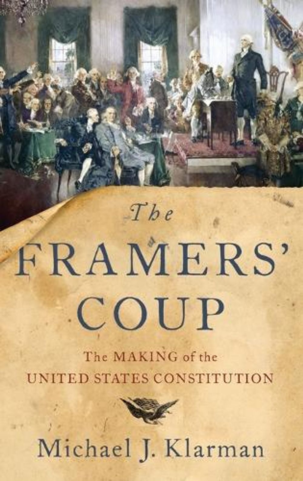 The Framers' Coup by Michael J. Klarman - ISBN: 9780199942039