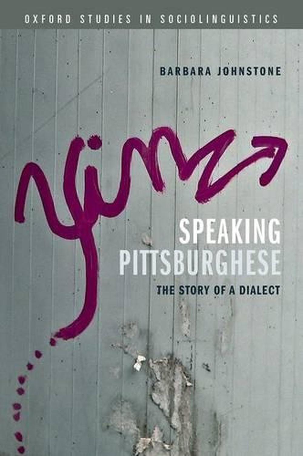 Speaking Pittsburghese, 9780199945702