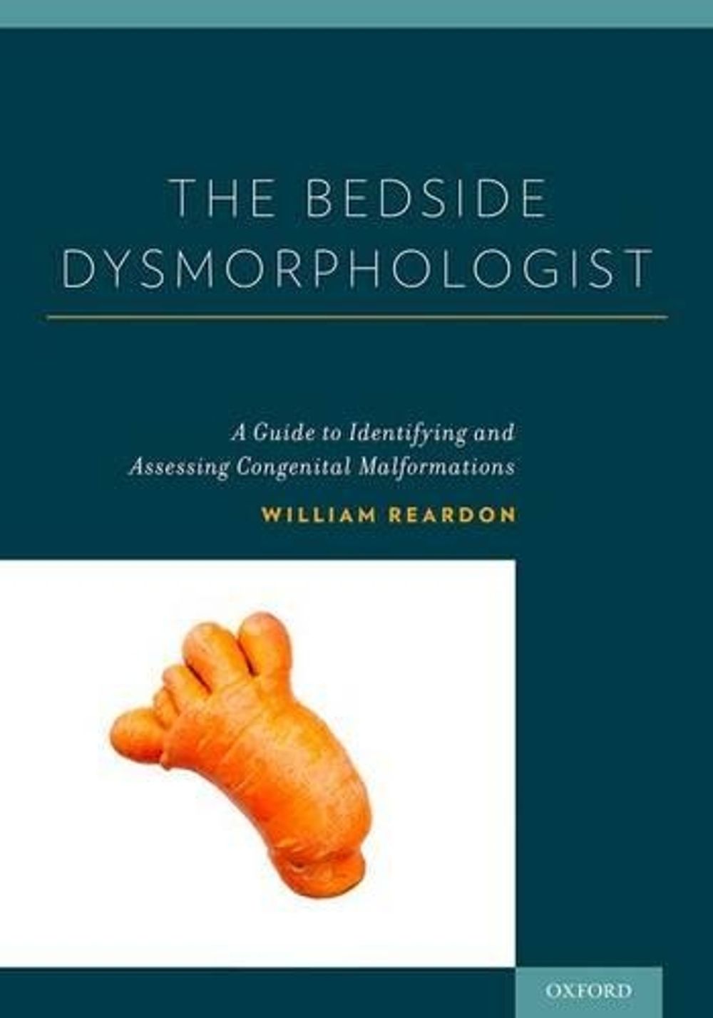 The Bedside Dysmorphologist, 2nd Edition by William Reardon - ISBN: 9780199970889