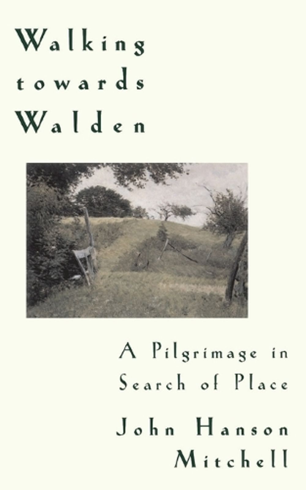 Walking Towards Walden by John H. Mitchell - ISBN: 9780201154870