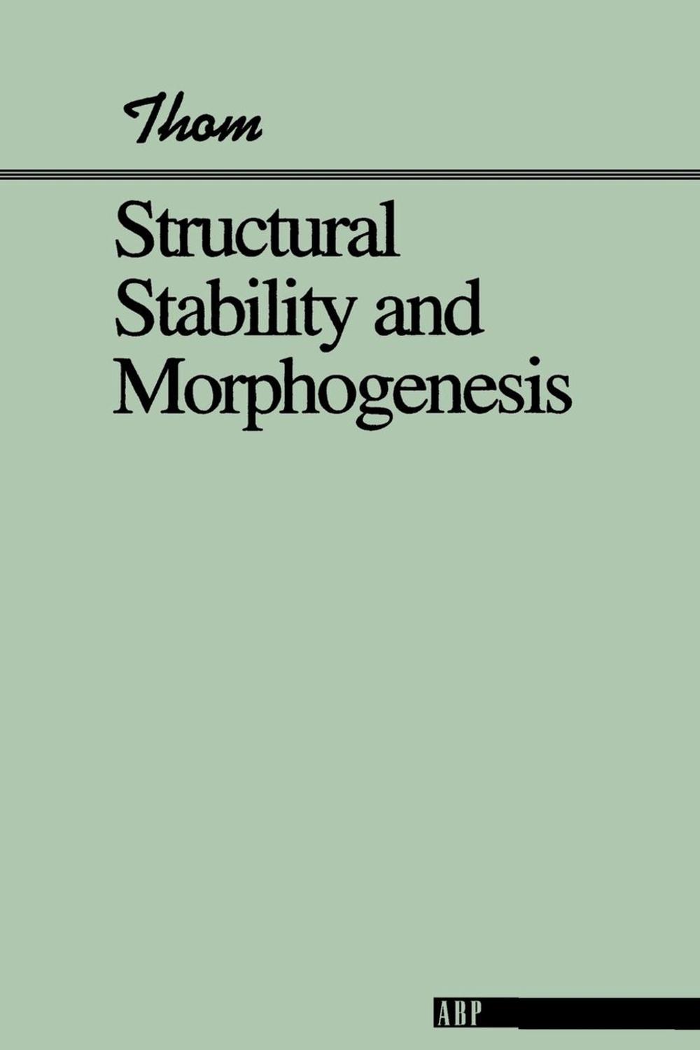 Structural Stability And Morphogenesis, 9780201406856