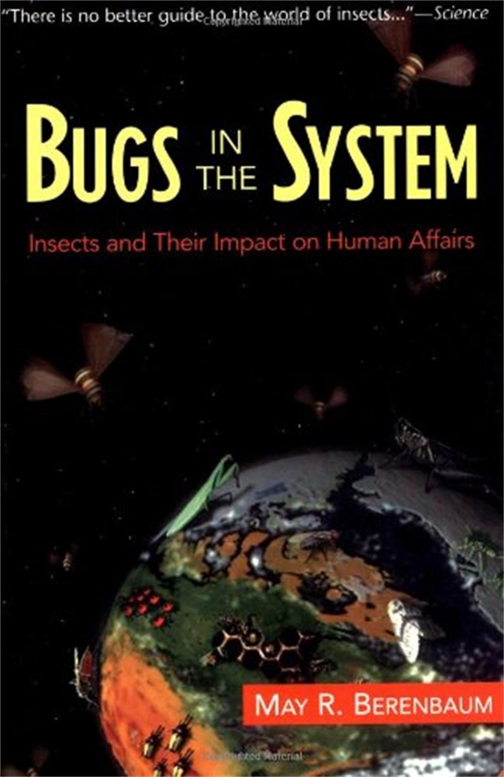 Bugs In The System by May R. Berenbaum - ISBN: 9780201408249