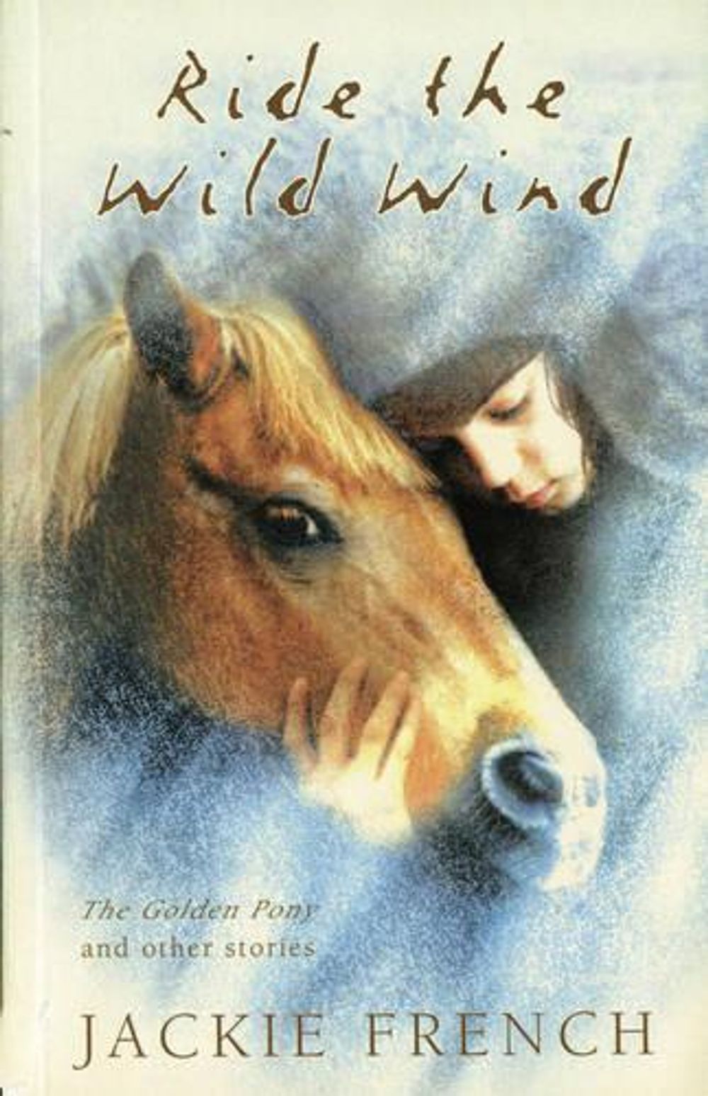 Ride the Wild Wind by Jackie French - ISBN: 9780207198304