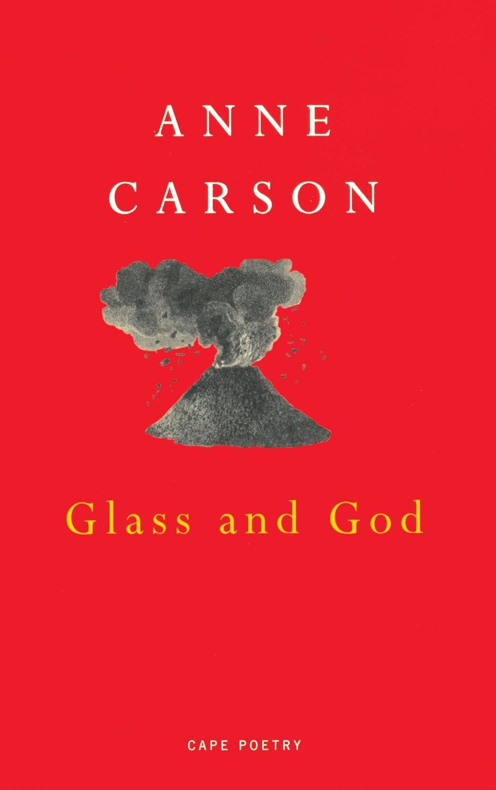 Glass And God by Anne Carson - ISBN: 9780224051170