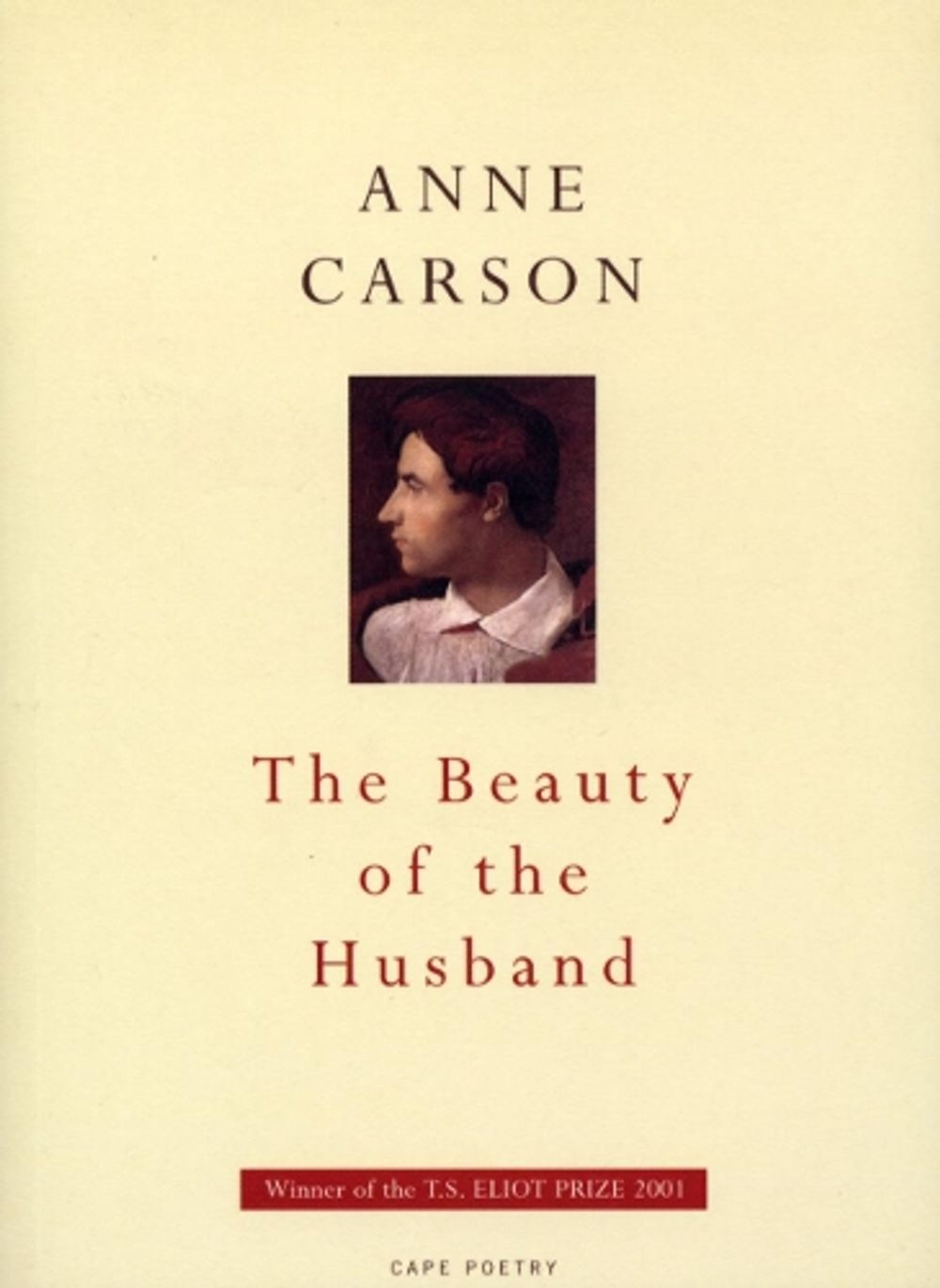 The Beauty Of The Husband by Anne Carson - ISBN: 9780224061308