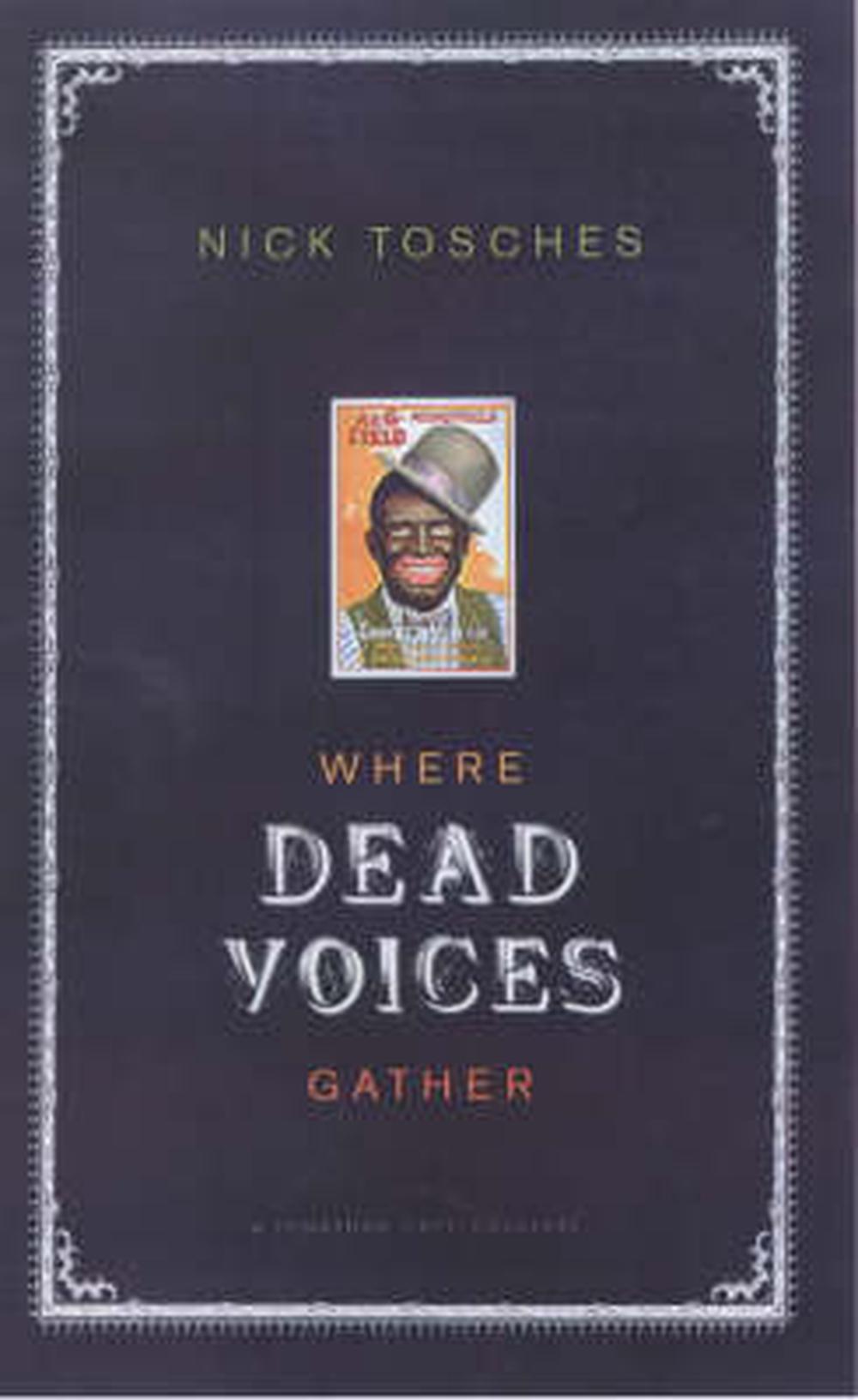Where Dead Voices Gather By Nick Tosches Paperback - 