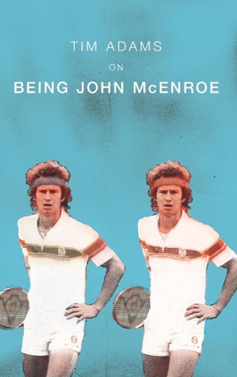 On Being John McEnroe, 9780224069625