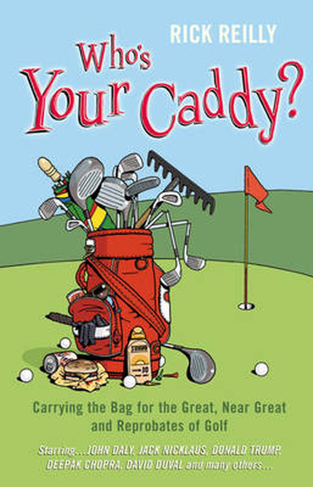 Who's Your Caddy? by Rick Reilly, Hardcover, 9780224069830 Buy online
