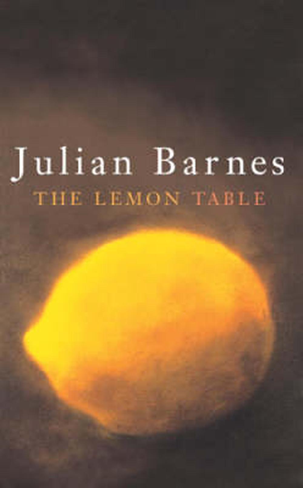 The Lemon Table By Julian Barnes