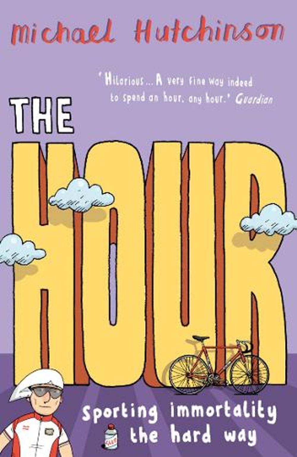 The Hour by Michael Hutchinson - ISBN: 9780224075206