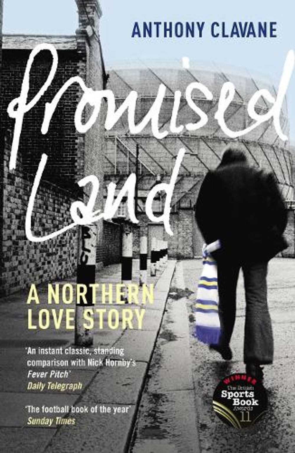 Promised Land by Anthony Clavane - ISBN: 9780224082648
