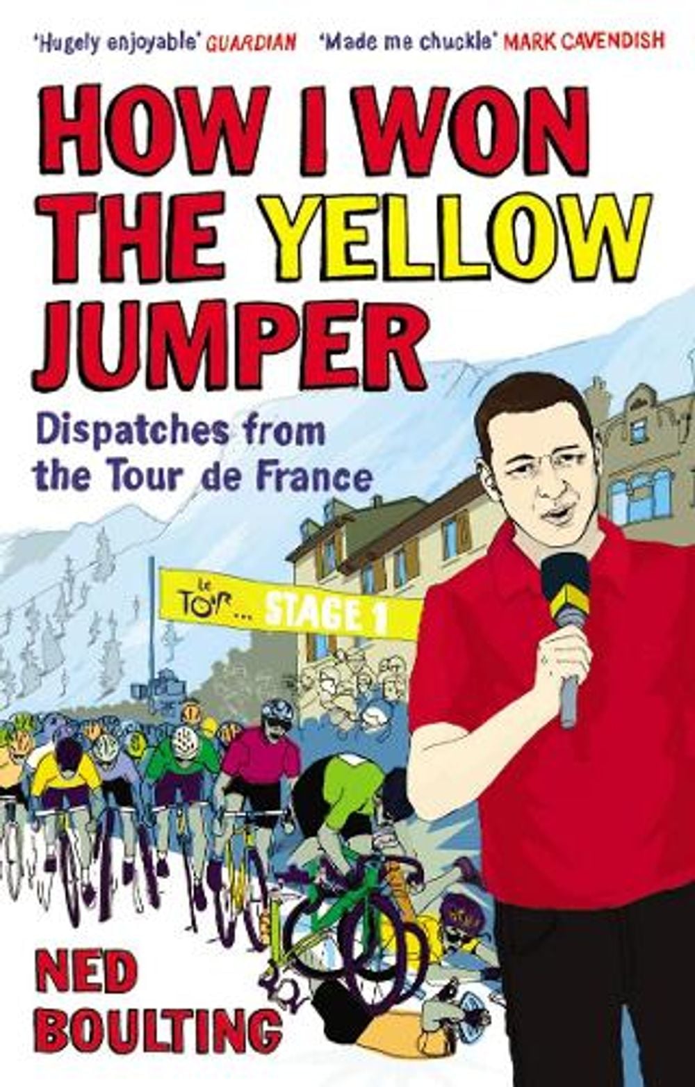 How I Won the Yellow Jumper by Ned Boulting - ISBN: 9780224083362