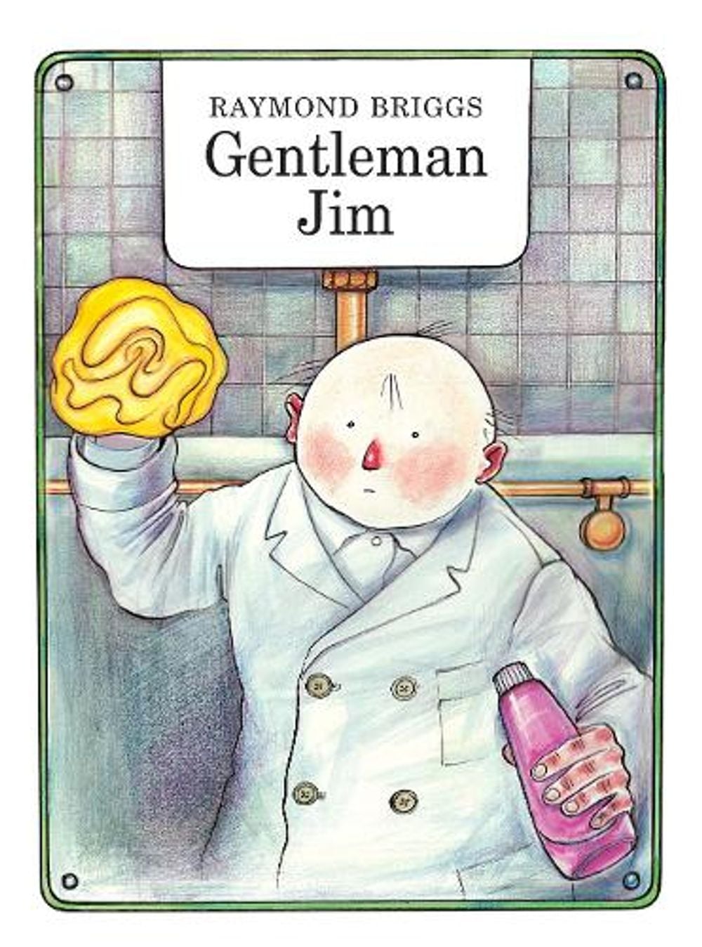 Gentleman Jim by Raymond Briggs - ISBN: 9780224085243
