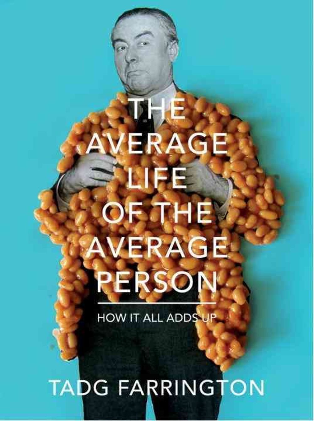 The Average Life Of The Average Person by Tadg Farrington - ISBN: 9780224086233