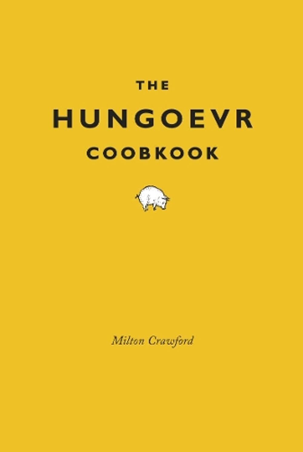 The Hungover Cookbook by Milton Crawford - ISBN: 9780224086578