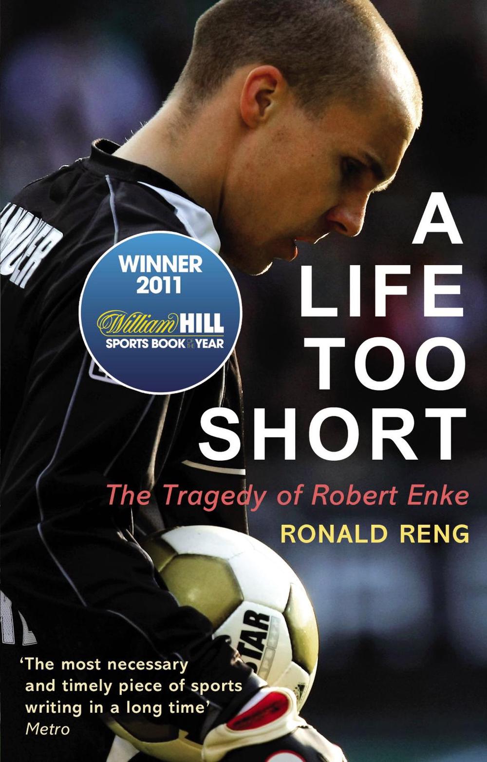 A Life Too Short by Ronald Reng - ISBN: 9780224091664