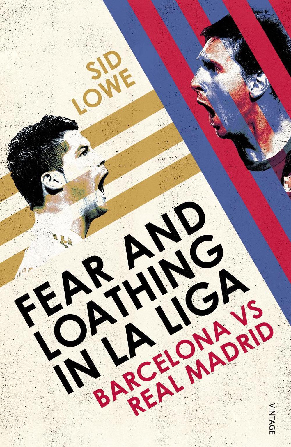Fear and Loathing in La Liga by Sid Lowe - ISBN: 9780224091800
