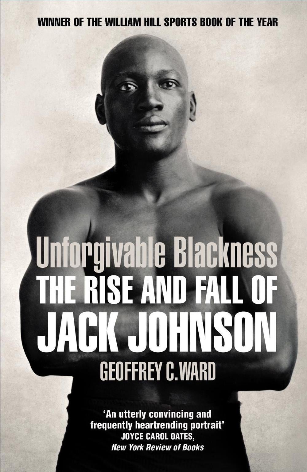Unforgivable Blackness by Geoffrey Ward - ISBN: 9780224092340