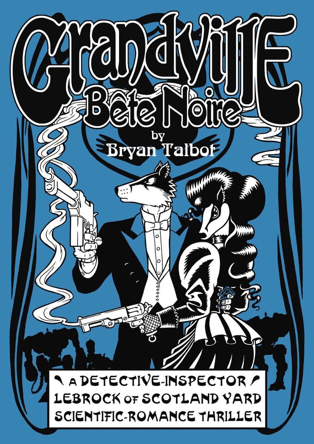 Grandville Bete Noire by Bryan Talbot - ISBN: 9780224096249