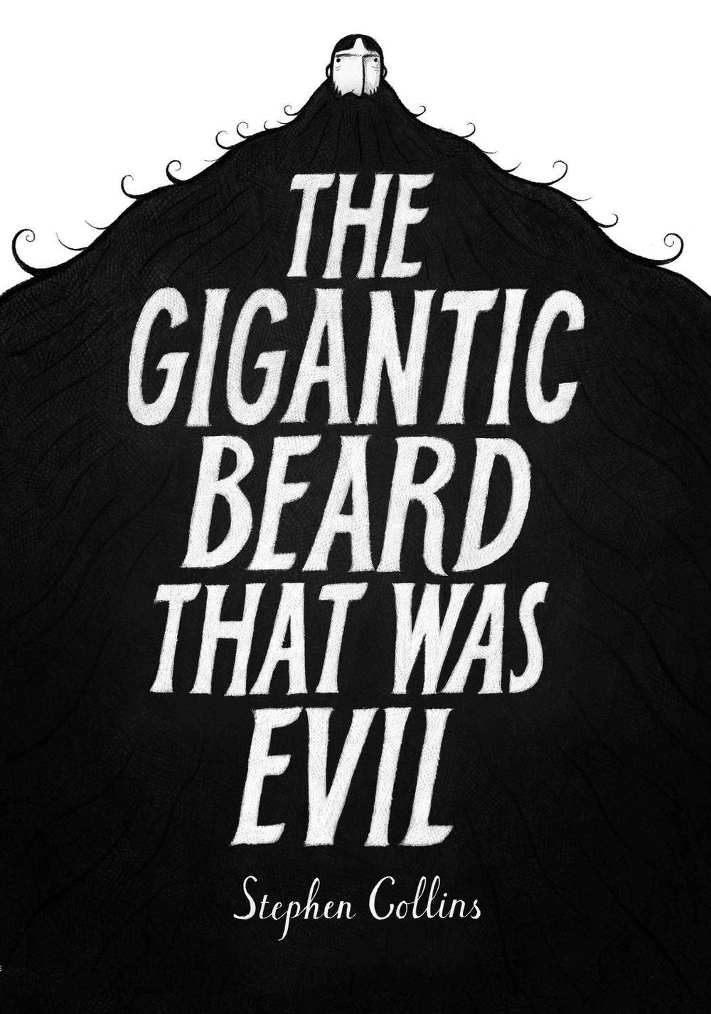 The Gigantic Beard That Was Evil by Stephen Collins - ISBN: 9780224096287