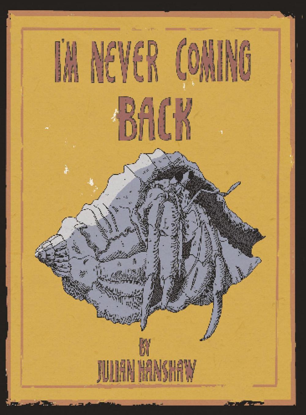 I'm Never Coming Back by Julian Hanshaw - ISBN: 9780224096447