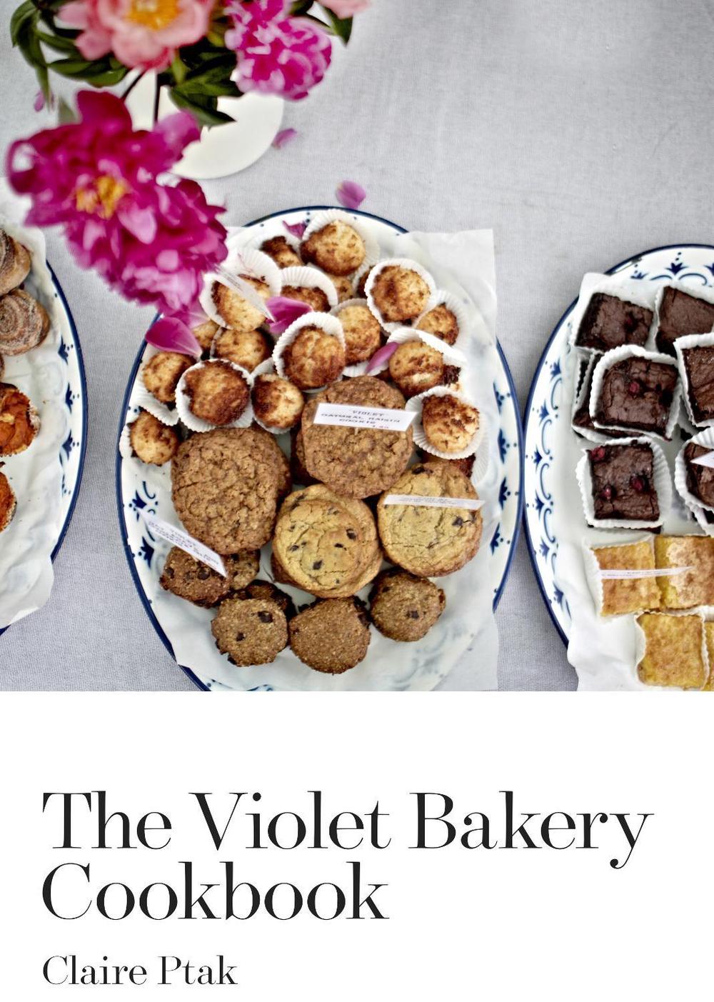 The Violet Bakery Cookbook by Claire Ptak - ISBN: 9780224098502
