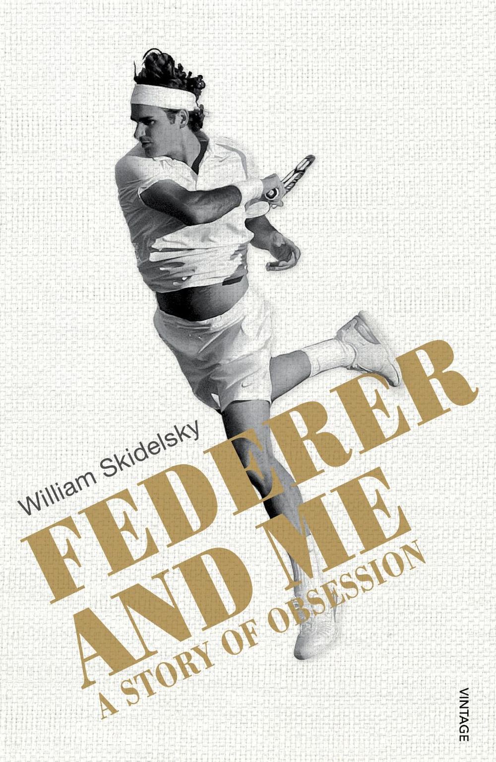 Federer and Me by William Skidelsky - ISBN: 9780224100533