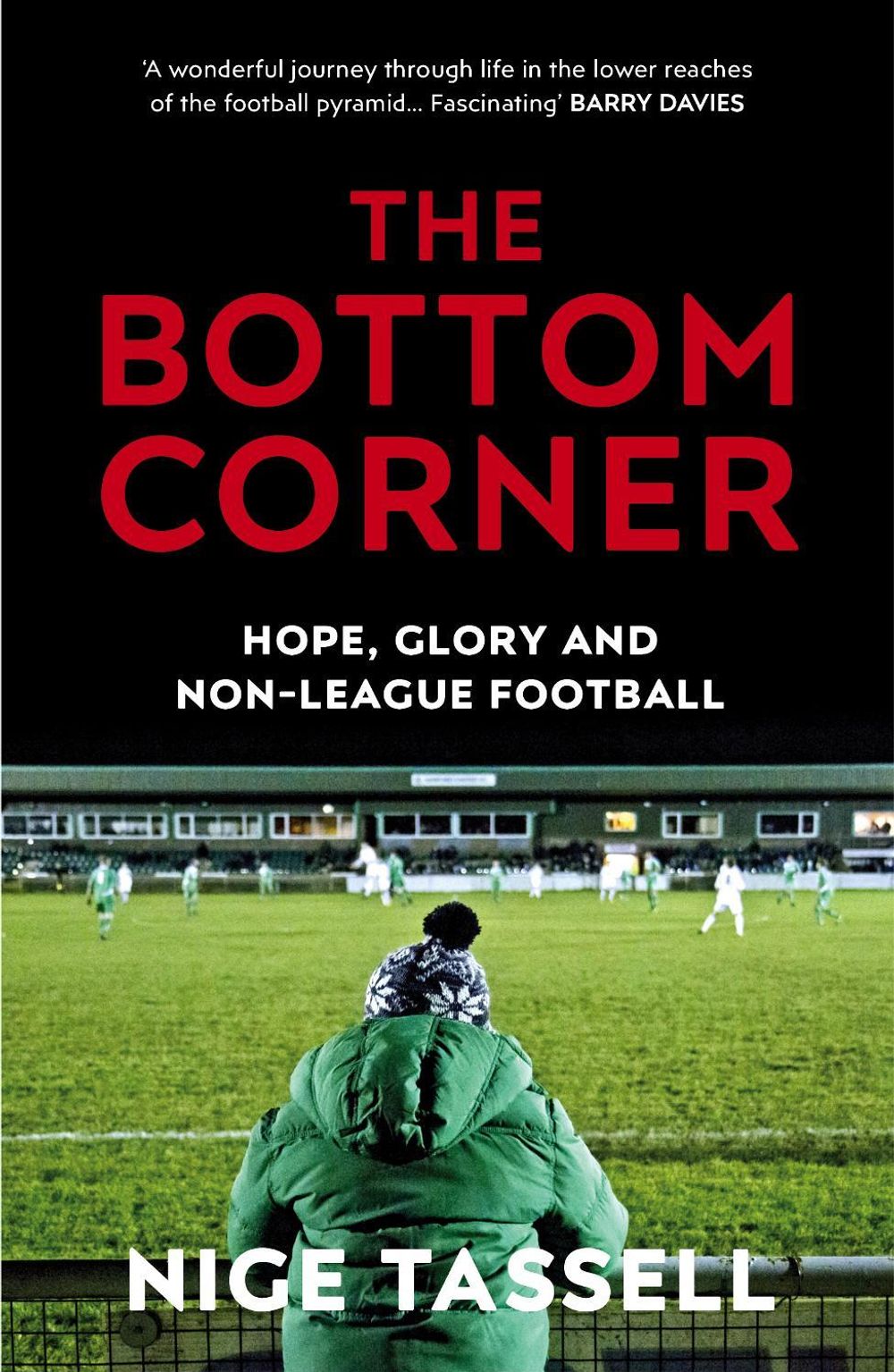 The Bottom Corner by Nige Tassell - ISBN: 9780224100601