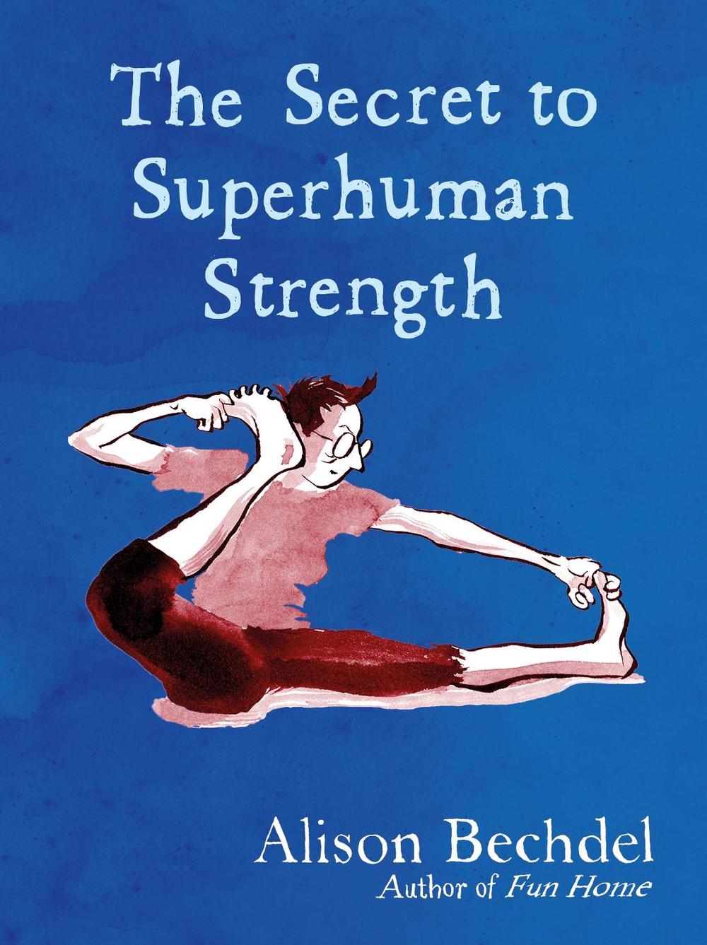 The Secret to Superhuman Strength, 9780224101905