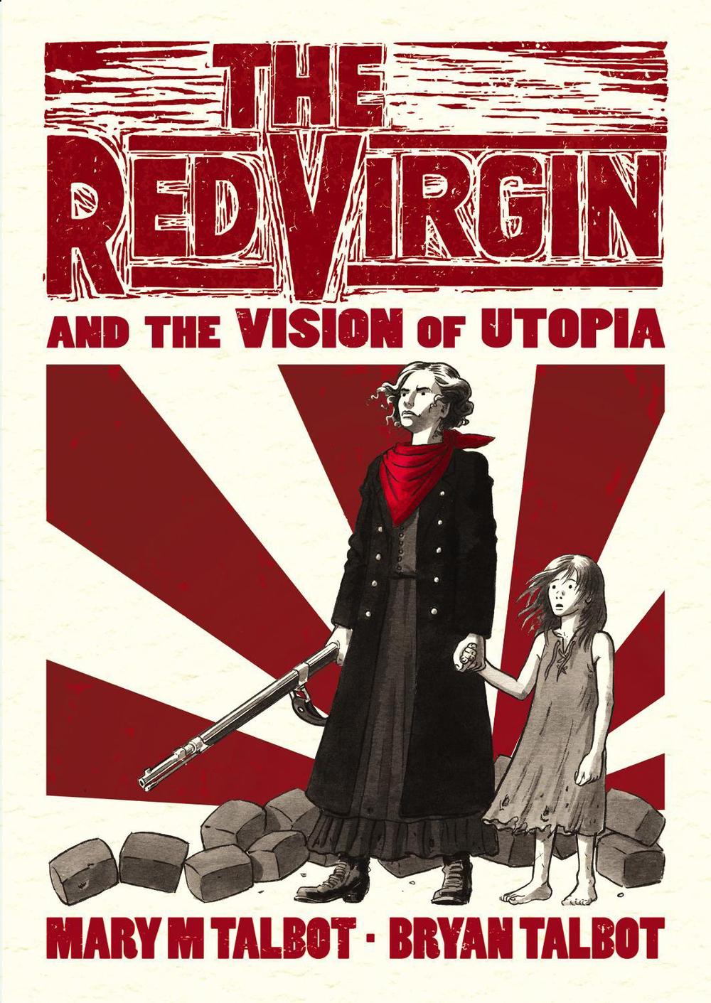 The Red Virgin and the Vision of Utopia by Bryan Talbot - ISBN: 9780224102346