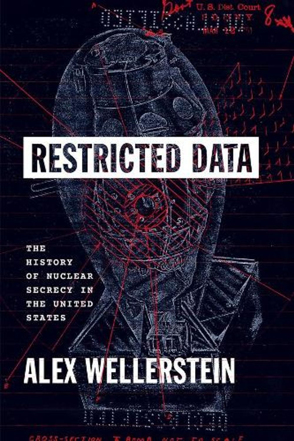 Restricted Data by Alex Wellerstein - ISBN: 9780226020389