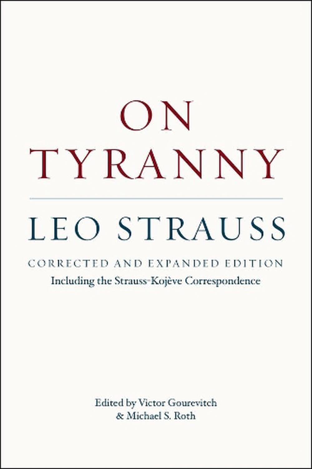 On Tyranny – Corrected and Expanded Edition, Including the Strauss–Kojève Correspondence, 9780226030135