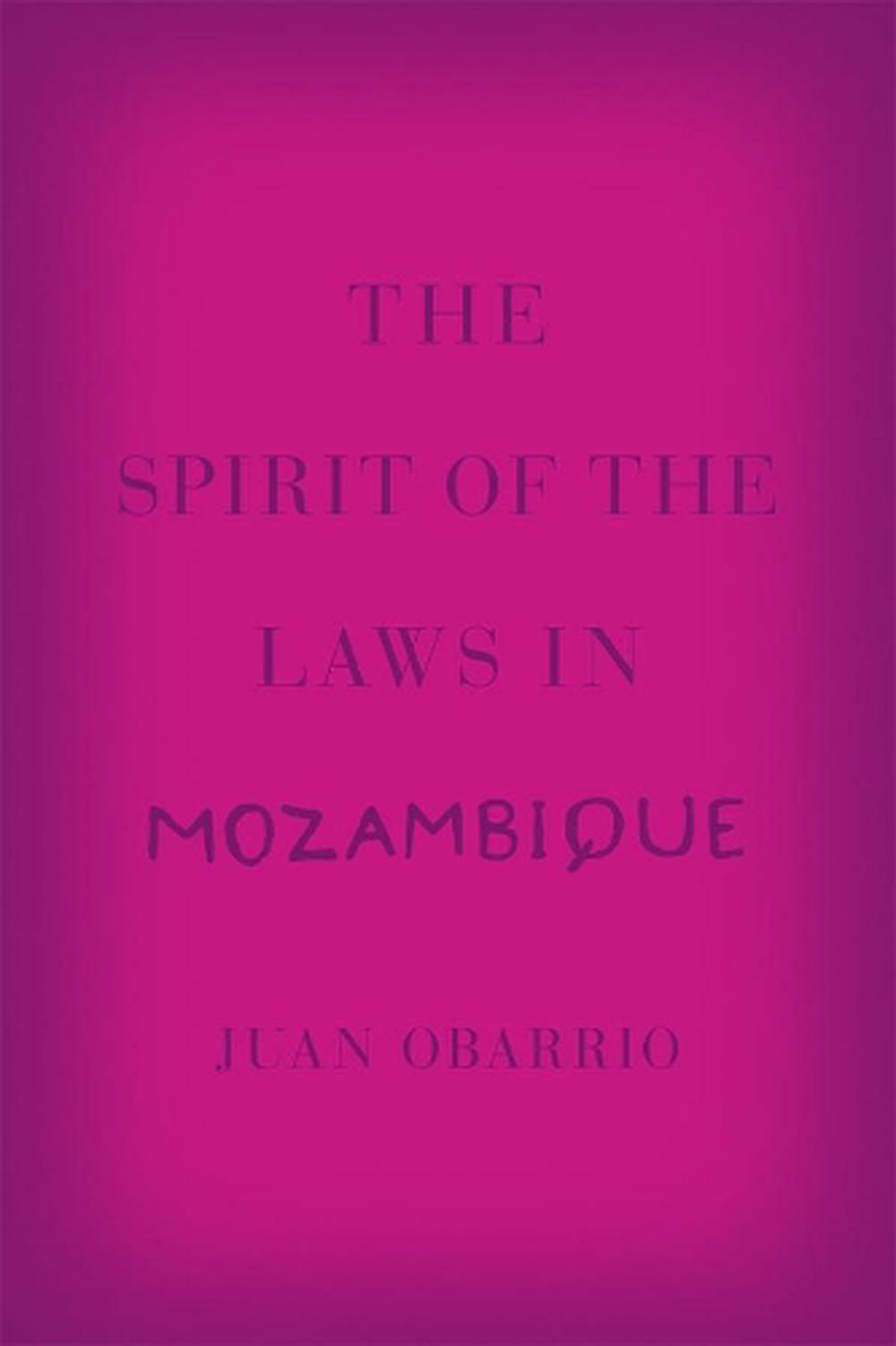 The Spirit of the Laws in Mozambique, 9780226153728