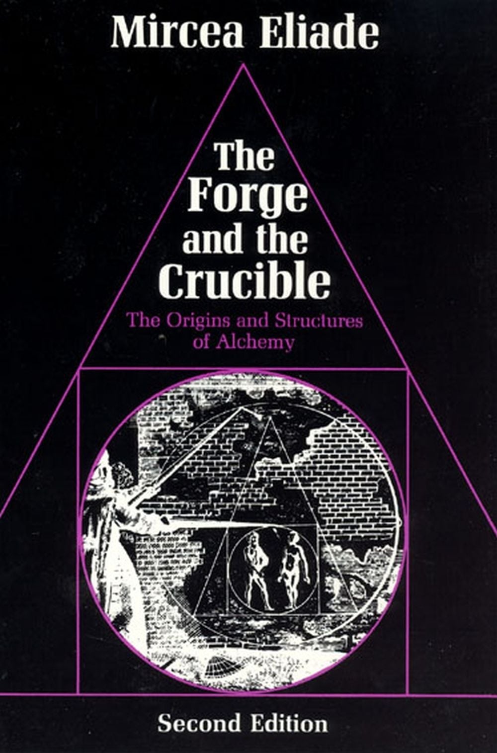 The Forge and the Crucible, 2nd Edition by Mircea Eliade - ISBN: 9780226203904